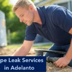 Pipe Leak Services in Adelanto