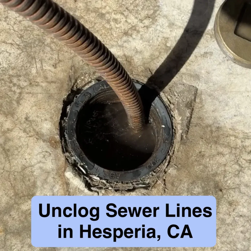 unclog sewer lines in Hesperia CA
